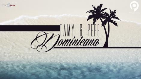 Pepe lansează alături de Tamy “Dominicana”, propunerea artistului pentru “piesa verii lui 2015”