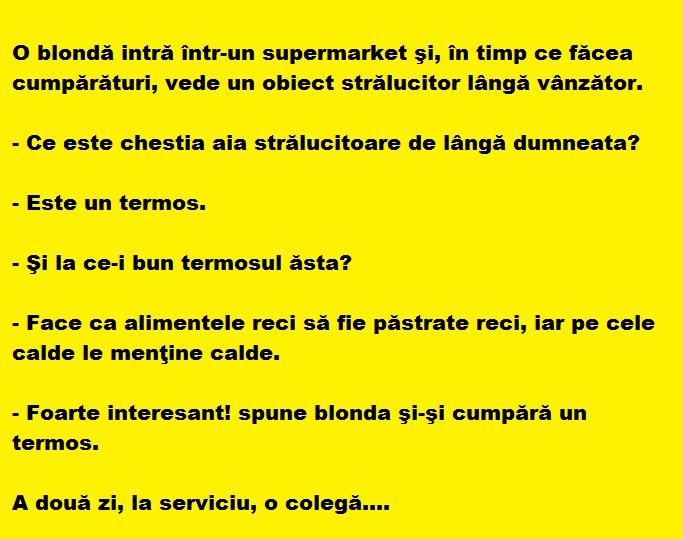 Bancul zilei: O blondă intră într-un supermarket şi, în timp ce făcea cumpărături, vede…