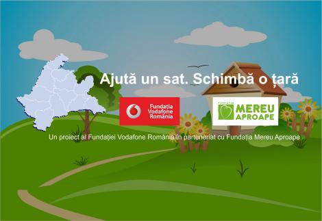 Fundația Vodafone România și Fundația Mereu Aproape demarează proiectul Ajută un sat. Schimbă o ţară