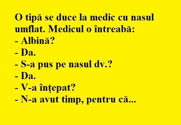 Bancul zilei: O tipă se duce la medic cu nasul umflat. Medicul o întreabă…