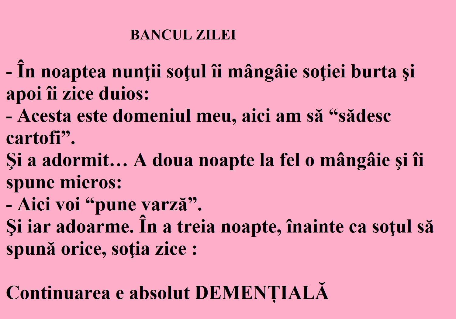 Bancul zilei:  În noaptea nunţii soţul îi mângâie soţiei burta şi apoi îi zice duios