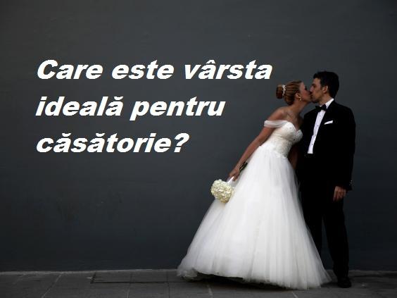 V&acirc;rsta perfectă pentru căsătorie! Ți-a venit timpul sau mai ai de așteptat?
