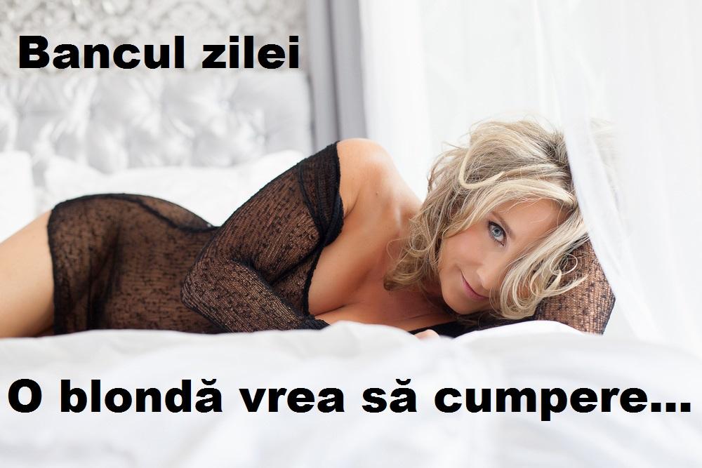 Bancul zilei: O blondă intră într-un magazin și vrea să cumpere...