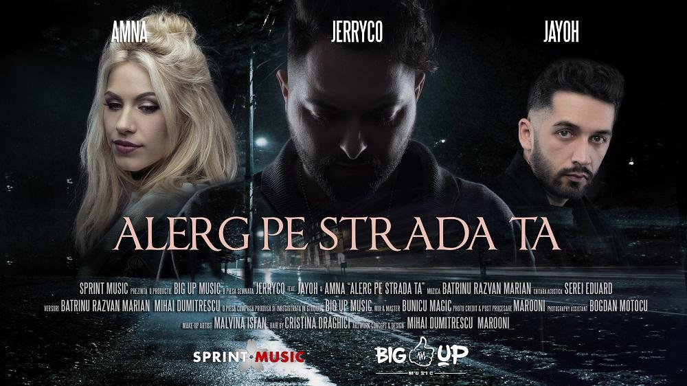 Piesă nouă la orizont! JerryCo feat. Jayoh & Amna lansează "Alerg Pe Strada Ta",  o melodie de dragoste sensibilă