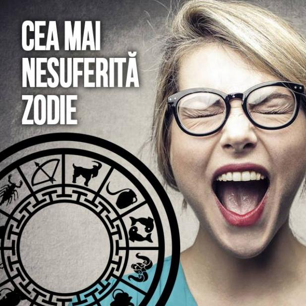 Hai că așa-i: O poţi recunoaşte dintr-un milion! Care este cea mai nesuferită zodie