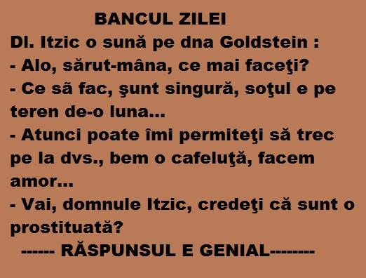 Bancul zilei. D-na Goldstein: „Sunt singură, soțul e pe teren de-o lună!”