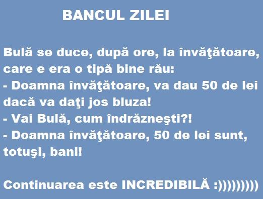 Bancul zilei. „Doamna învăţătoare, vă dau 50 de lei dacă vă daţi jos bluza! ”