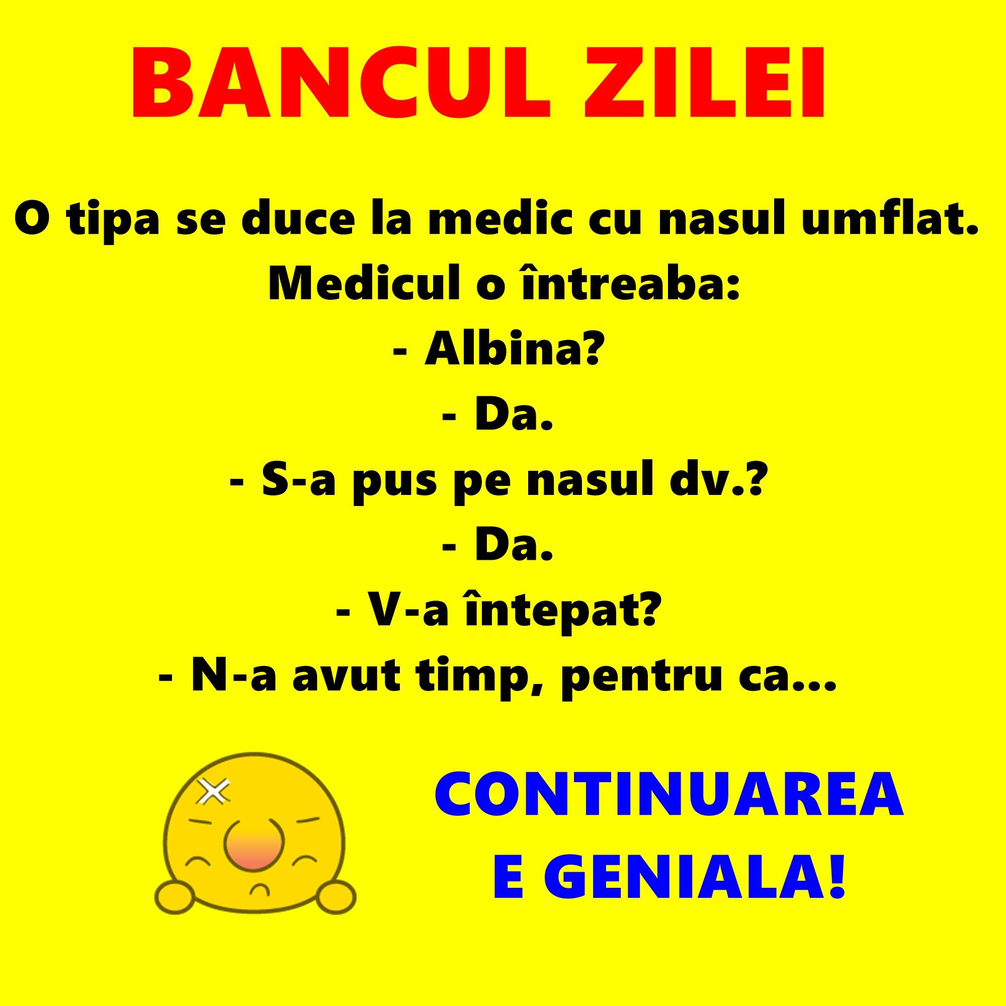 Bancul zilei: O tipă se duce la medic cu nasul umflat...