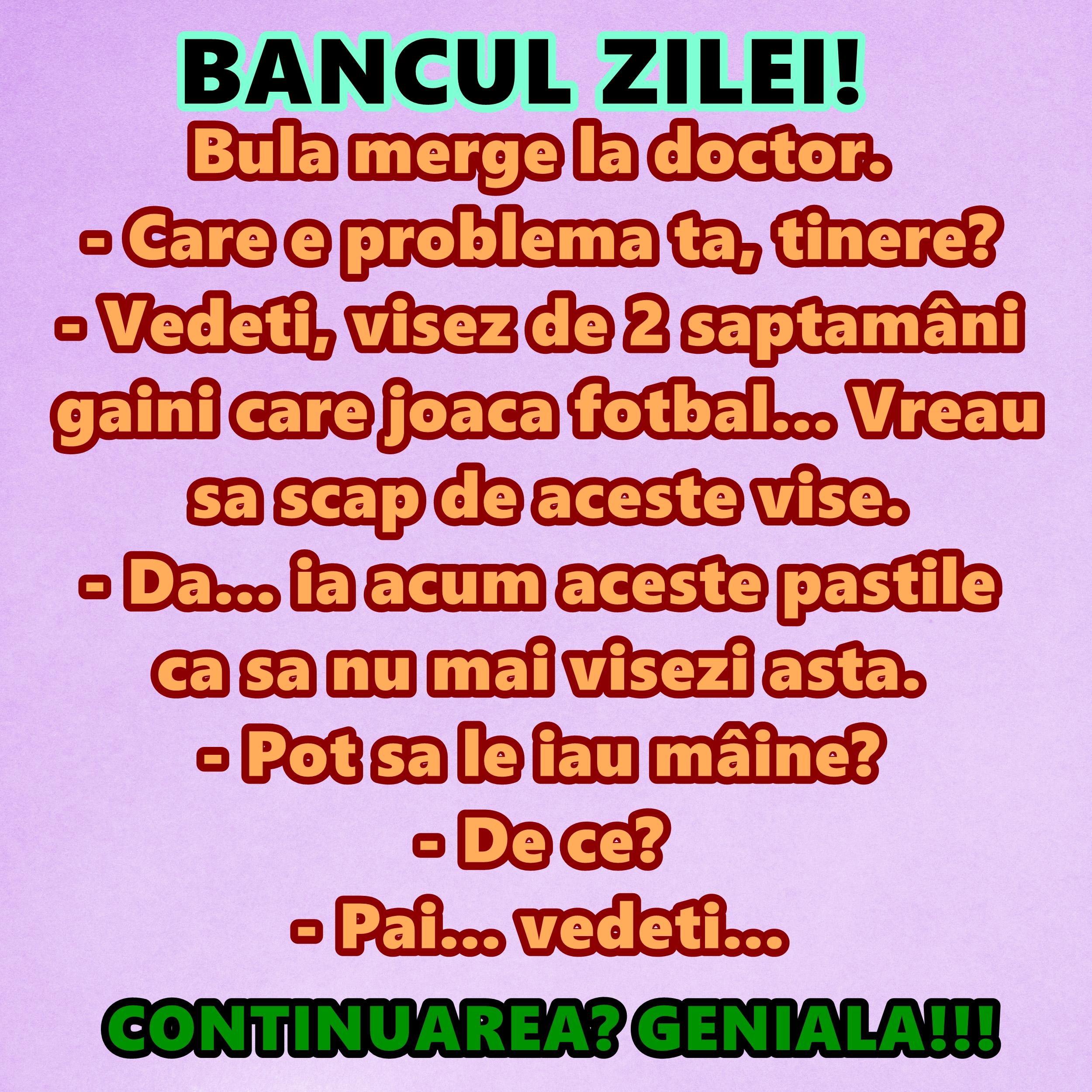 Bancul zilei: Bulă merge la doctor...