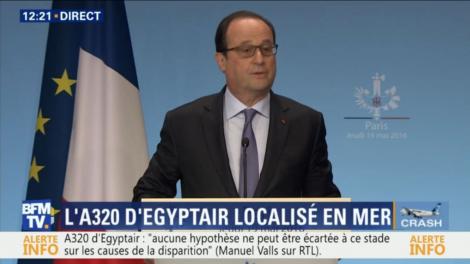 Președintele francez Francois Hollande confirmă că avionul EgyptAir dispărut s-a prăbușit în mare: "Avem datoria de a afla ce s-a întâmplat"
