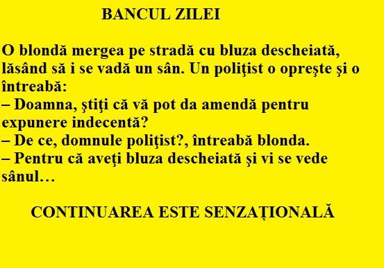 Bancul zilei.O blondă mergea pe stradă cu bluza descheiată, lăsând să i se vadă un sân