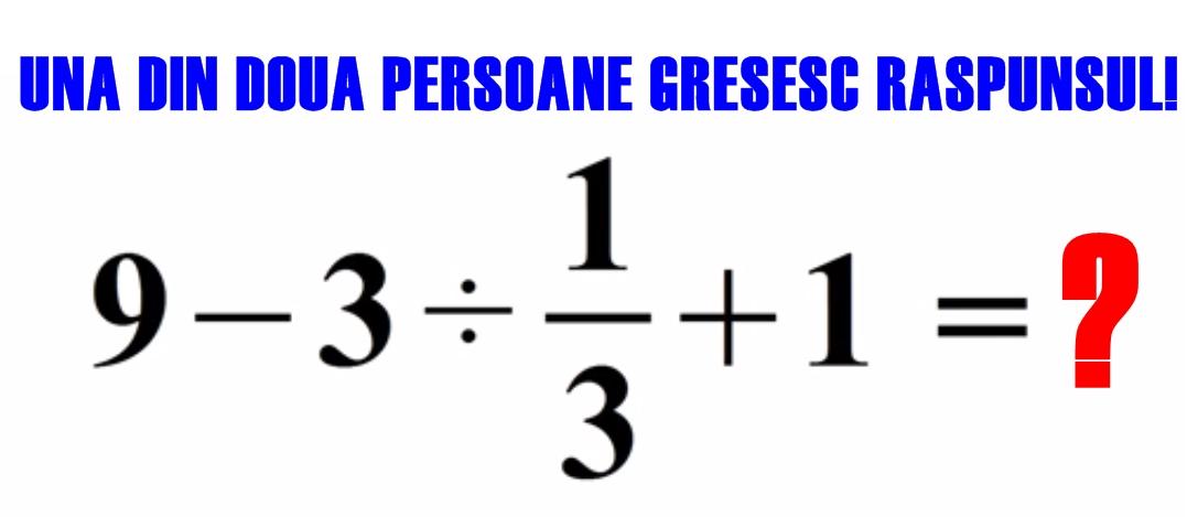 VIRAL! Problema de matematică pe care ştiau toţi să o rezolve. Acum, doar unul din doi oameni reuşesc