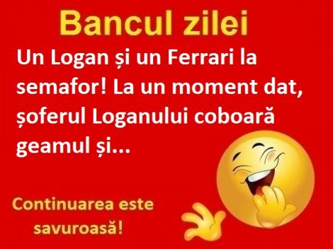 Bancul zilei: Un Logan și un Ferrari la semafor...