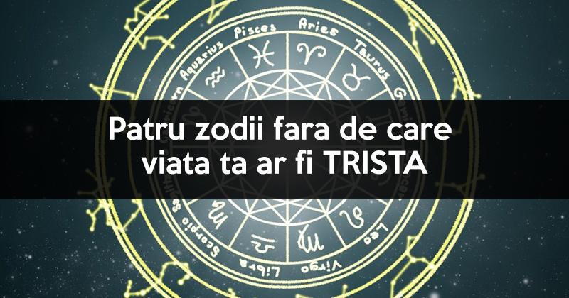 Patru zodii care &icirc;ți fac viața frumoasă dacă le ai aproape. Sunt vesele, emană căltură și te &icirc;nțeleg, orice ai face!