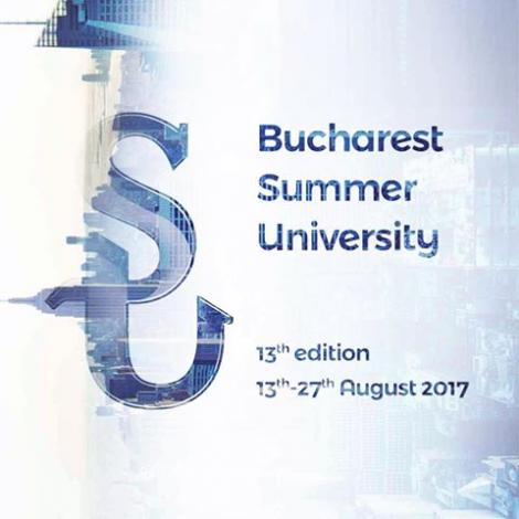 Începe Bucharest Summer University 2017! Tema ediției: Globalisation through Business and Management: Becoming an Agent of Change 13-27 august 2017, București