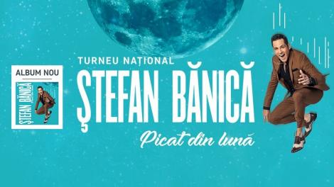 Veste nemaipomenită pentru fanii lui Ștefan Bănică! Artistul pleacă în turneul de promovare a albumului "Picat din lună". Vezi când va ajunge în orașul tău