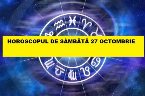 Horoscop 27 octombrie. Săgetătorii află vești tragice! E cea mai critică zi!