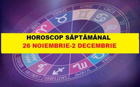 Horoscop 26 noiembrie - 02 decembrie. Două zodii au câștig uriaș de bani