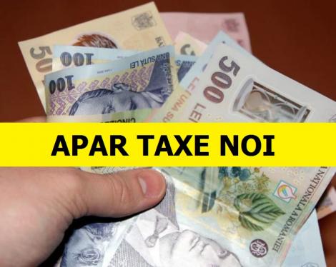 Taxe noi pentru români! Se schimbă totul de la 1 ianuarie! Ce a anunțat Guvernul