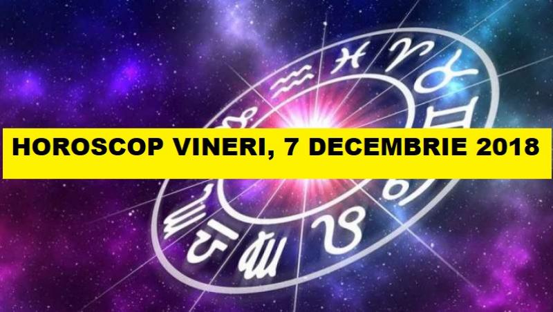 horoscop 7 decembrie