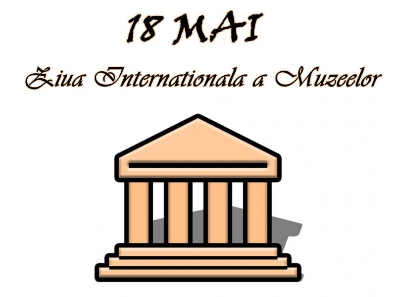 18 mai, Ziua Internațională a Muzeelor. Evenimente
