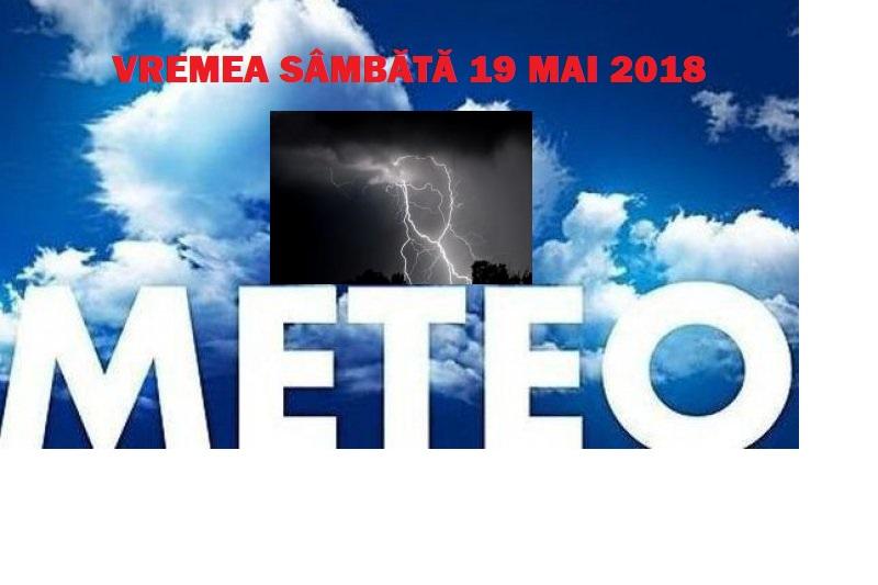 Vremea 19 mai. Prognoza meteo anunță furtuni, descărcări electrice, grindina