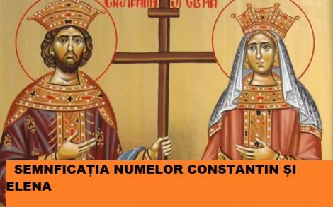 La mulți ani de Sfinții Constanțin și Elena! Semnificația puternică a numelor