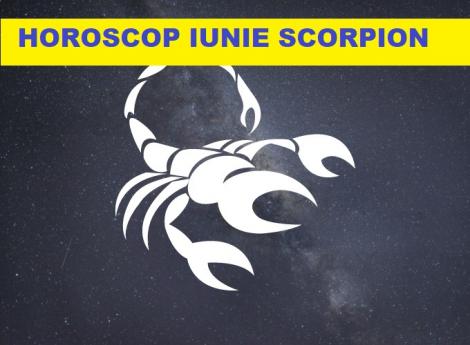 Horoscop iunie 2018 Scorpion. Cea mai bună lună din an pentru zodia Scorpion