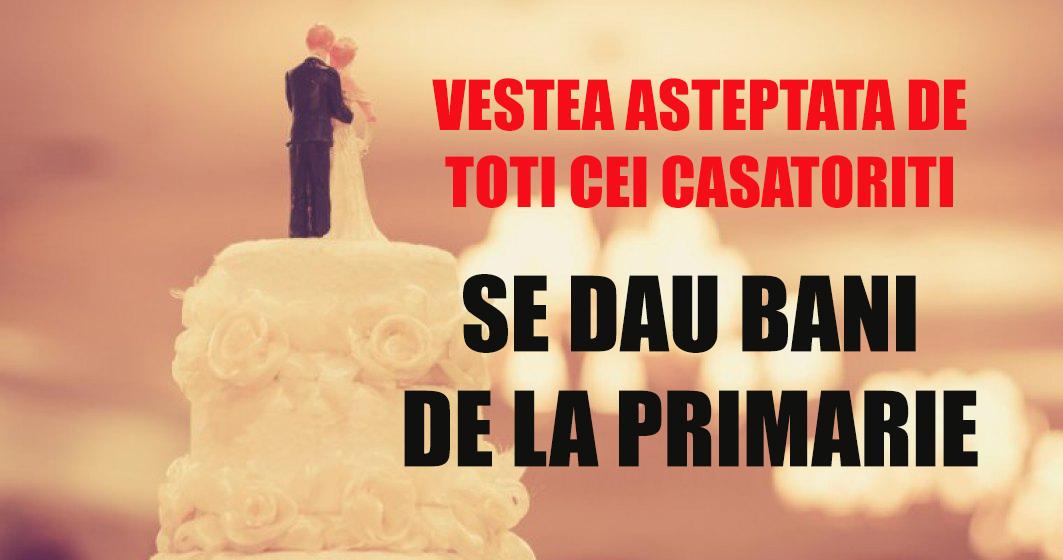 Veste extraordinară! Dacă eşti căsătorit, primeşti 3.000 de lei de la Primărie. Cum intri &icirc;n posesia banilor