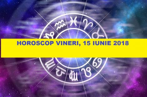 Horoscop 15 iunie. Zodia ajutată de astre! Primește bani sau moștenirea promisă