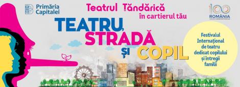 Festivalul ”Teatru, stradă și copil” ajunge în Parcul Lumea Copiilor 30 iunie  - 4 iulie Ediția a VII-a