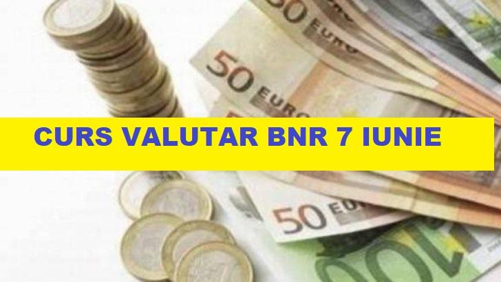 Curs valutar 7 iunie. Euro crește iar! Ce se &icirc;nt&acirc;mplă cu dolarul