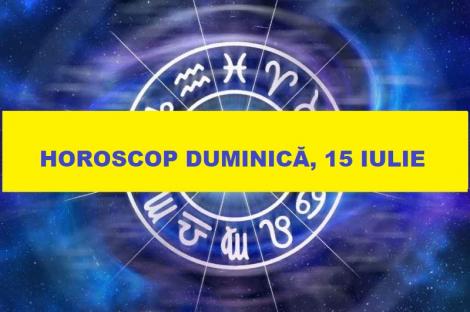 Horoscop 15 iulie. Zodia care pierde tot! E cea mai grea zi din viața nativului