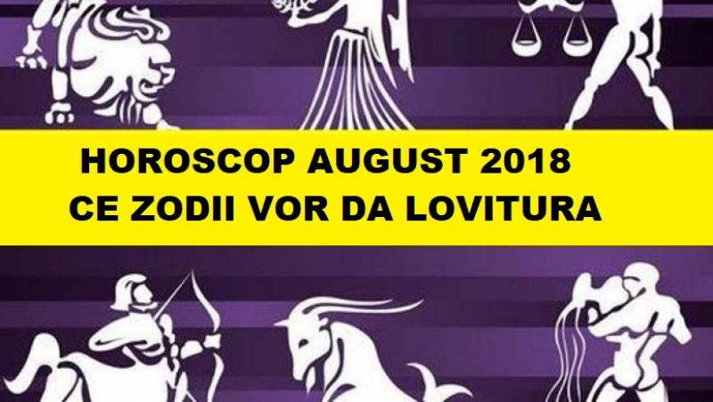 horoscop august 2018