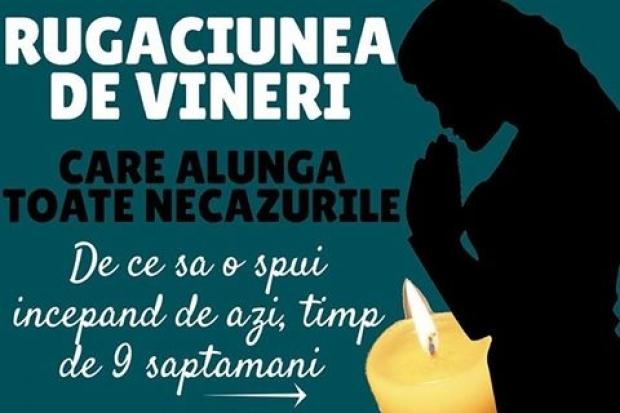 Rugăciunea zilei de vineri. Credincioșii o spun pentru spălarea păcatelor de peste săptăm&acirc;nă!