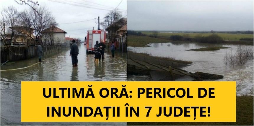 ANUNȚ DE ULTIMĂ ORĂ: Hidrologii au emis cod GALBEN de INUNDAȚII, valabil &icirc;n șapte județe!