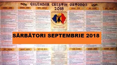 Calendar ortodox 2018. Când pică ultima mare sărbătoare din septembrie