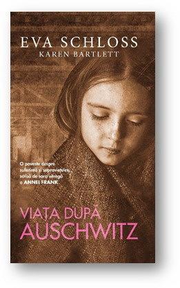 "Viaţa după Auschwitz", scrisă de Eva Schloss, sora vitregă a Annei Frank, lansată la editura Rao