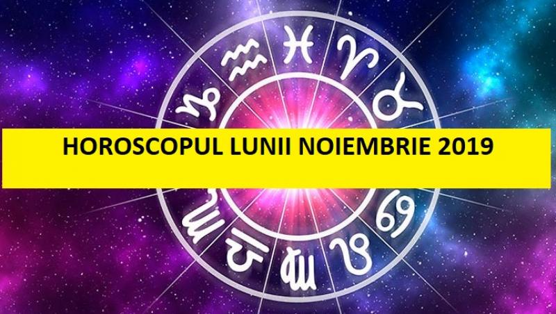 horoscopul lunii noiembrie 2019