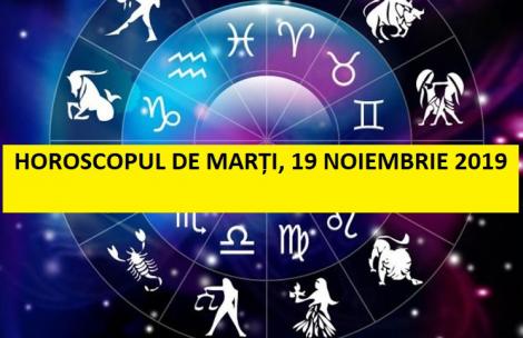Horoscop zilnic: horoscopul zilei 19 noiembrie 2019: Ce aduce Marte în Scorpion pentru fiecare zodie