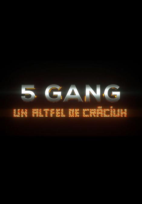 5 Gang – Un altfel de Crăciun la Happy Cinema din 27 Decembrie!