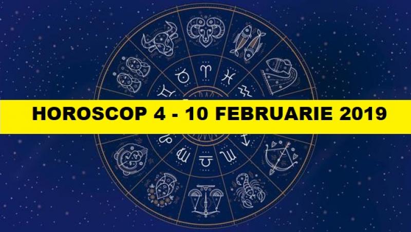 horoscop saptamanal 4 -10 februarie 2019
