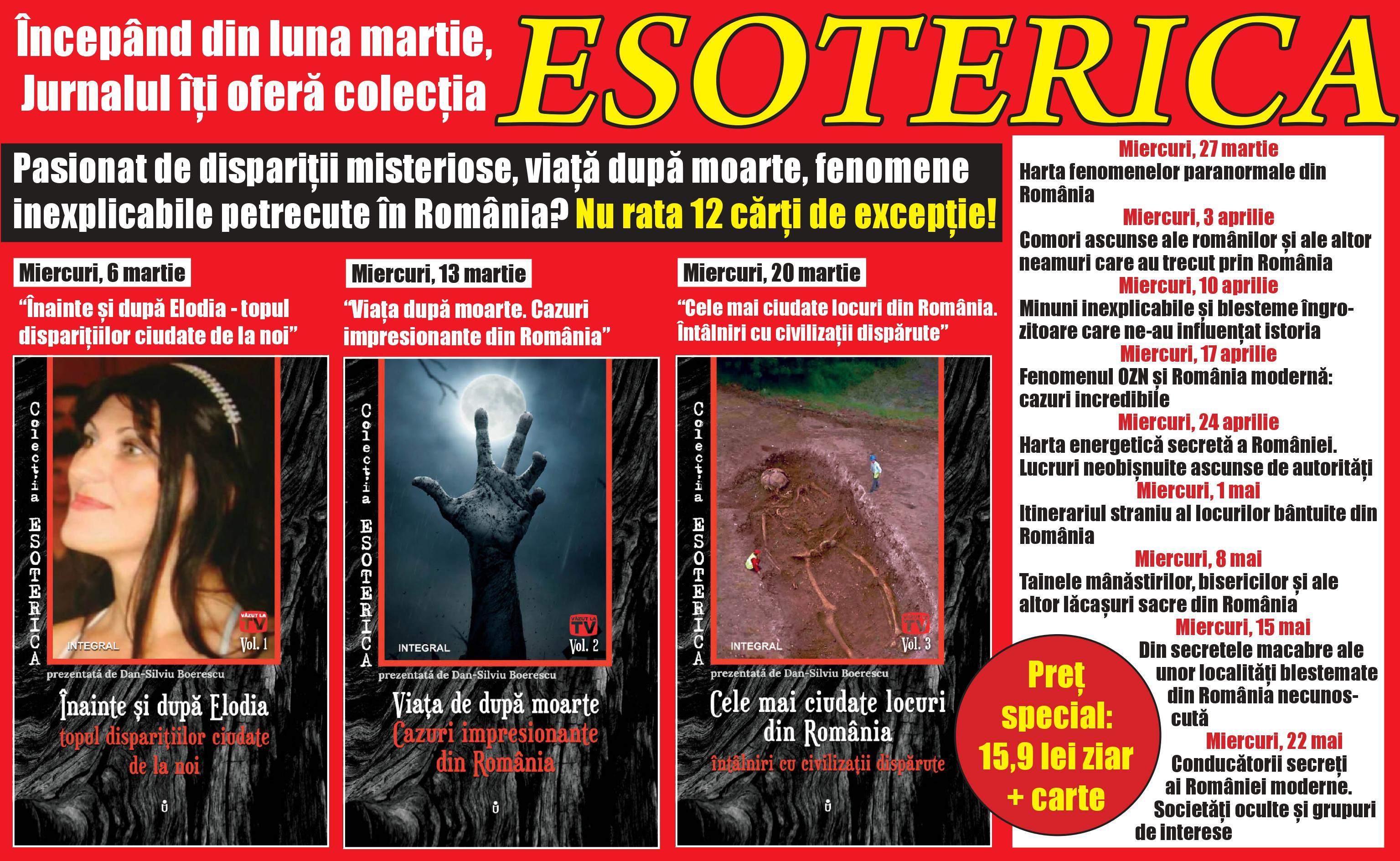 Jurnalul &icirc;ţi oferă colecţia "Esoterica: Dispariţii misterioase, viaţă după moarte, fenomene inexplicabile petrecute &icirc;n Rom&acirc;nia
