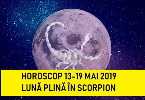 Horoscop săptămânal 13-19 mai 2019. Ce anunță Luna Plină în Scorpion pentru zodii