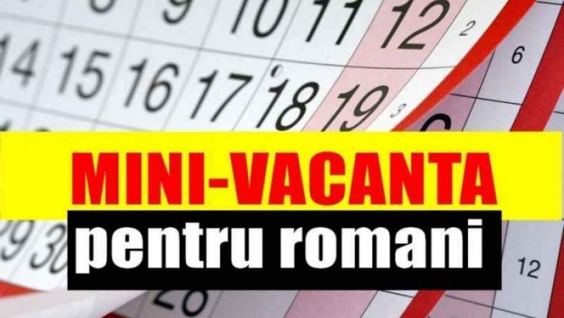 O nouă minivacanță pentru români! Angajații de la stat și de la privat vor avea trei zile libere în luna iunie