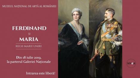 Expoziţia "Ferdinand şi Maria. Regii Marii Uniri” se deschide joi, 18 iulie