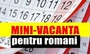 O nouă minivacanță, luna viitoare, pentru rom&acirc;ni. 15 zile libere &icirc;n 2020