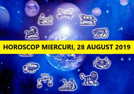 Horoscop zilnic: horoscopul zilei de 28 august 2019. Berbecii, dați peste cap de o problemă sentimentală! Musafiri neașteptați pentru o zodie!