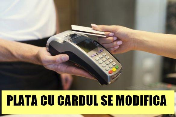 Modificare importantă pentru rom&acirc;nii care plătesc cu cardul! &Icirc;ncep&acirc;nd de s&acirc;mbătă, 14 septembrie 2019, se schimbă totul!
