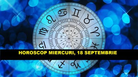 Horoscop zilnic: horoscopul zilei 18 septembrie 2019: Zodia Balanță scoate bani din piatră seacă